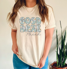 Load image into Gallery viewer, Good Daze Ahead